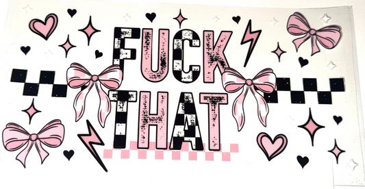 WRAPS -Fuck That (pink w/bows)
